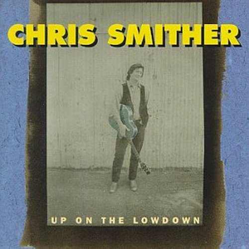 Up on the Lowdown [Audio CD] Smither, Chris