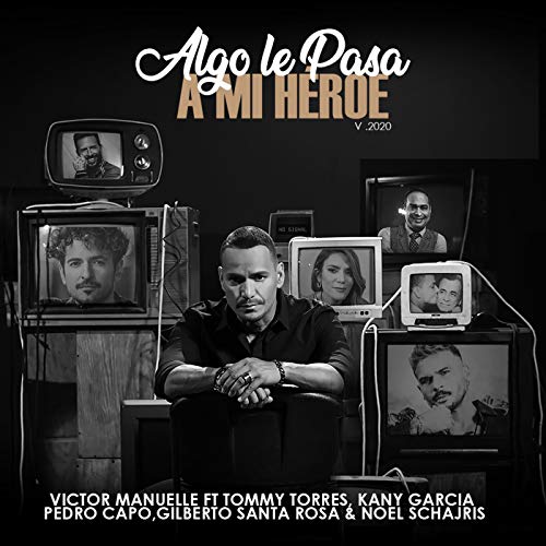 Víctor Manuelle feat. Kany García, Pedro Capó, Noel Schajris, Tommy Torres & Gilberto Santa Rosa