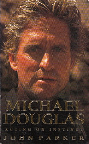 Michael Douglas: Acting on Instinct 0747244731 Book Cover