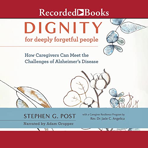 Dignity for Deeply Forgetful People by Stephen G. Post, Jade C. Angelica - appendix episode artwork