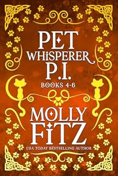 Pet Whisperer P.I. Books 4-6 Special Edition - Book  of the Pet Whisperer P.I.