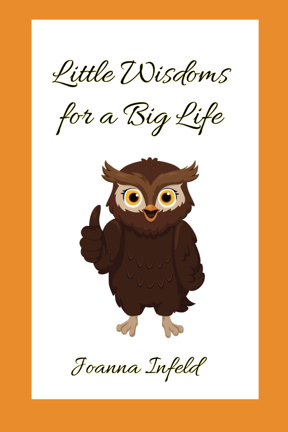 Little Wisdoms for a Big Life