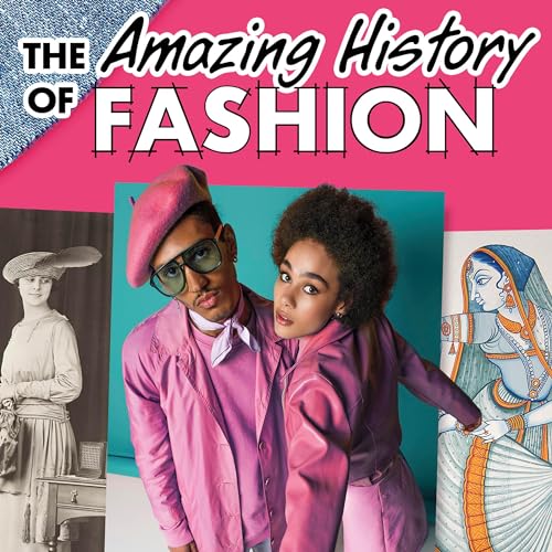 The Amazing History of Fashion by Kesha Grant episode artwork