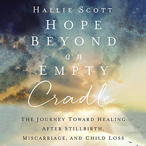 Hope Beyond an Empty Cradle by Hallie Scott episode artwork