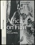 Africa on Film: Beyond Black and White