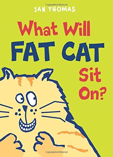 What Will Fat Cat Sit On? (The Giggle Gang) Hardcover – Picture Book, September 1, 2007