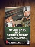 My Journey As a Combat Medic (From Desert Storm to Operation Enduring Freedom)