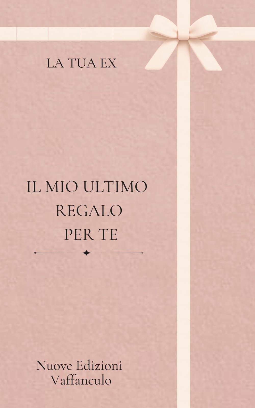 IL MIO ULTIMO REGALO PER TE