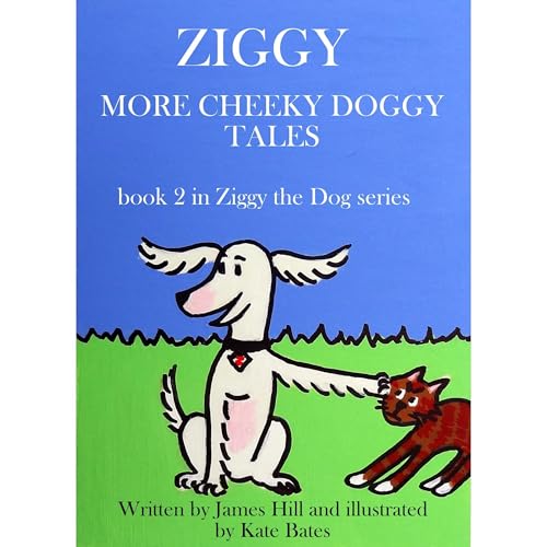 ZIGGY - MORE CHEEKY DOGGY TALES (Written by James Hill) episode artwork