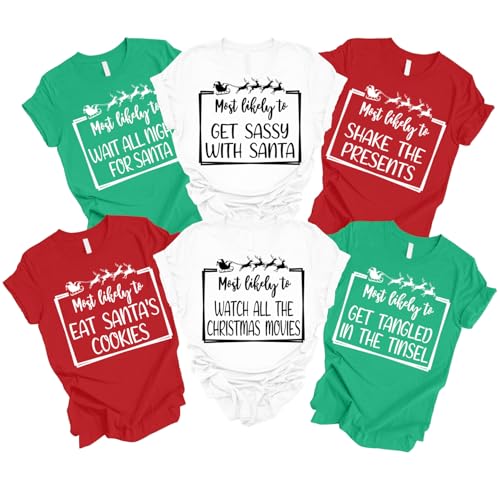 Most Likely to Christmas Shirt, Family Xmas T-Shirts, Holiday Party, Cousin Crew Pajamas, Santa Claus Gifts for Friends