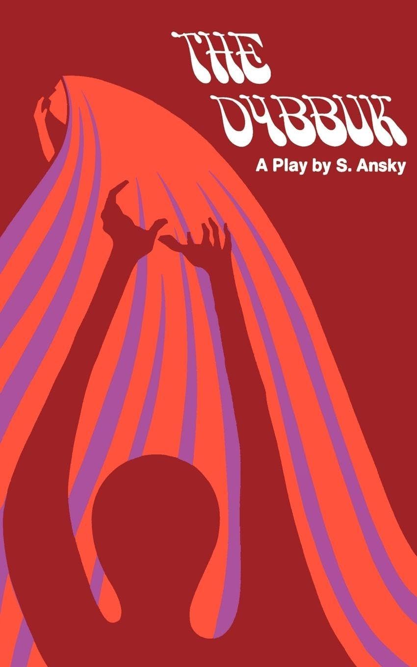 Dybbuk: A Play in Four Acts