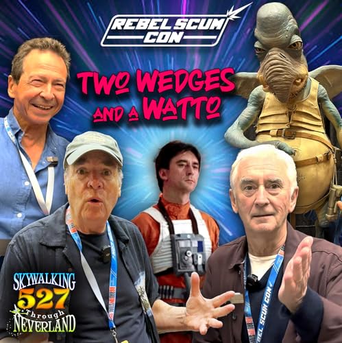 Page de couverture de 527: Two Wedges and a Watto | Rebel Scum Con Part 3