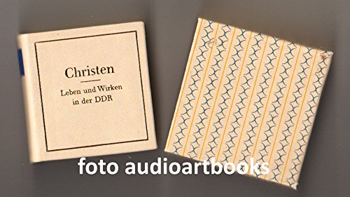 Christen Leben und Wirken in der DDR.