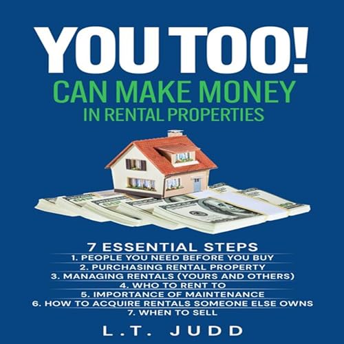 You Too! Can Make Money in Rental Properties by L T Judd episode artwork
