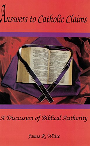 Cover of Answers to Catholic Claims: A Discussion of Biblical Authority