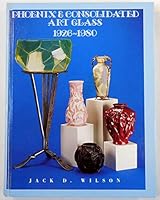 Phoenix and Consolidated Art Glass: 1926-1980 091541063X Book Cover