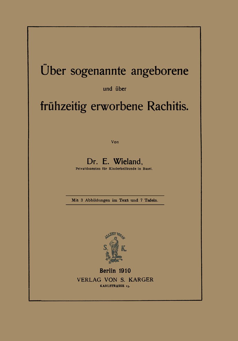 Uber Sogenannte Angeborene Und Uber Fruhzeitig Erworbene Rachitis (German Edition)      1st Edition