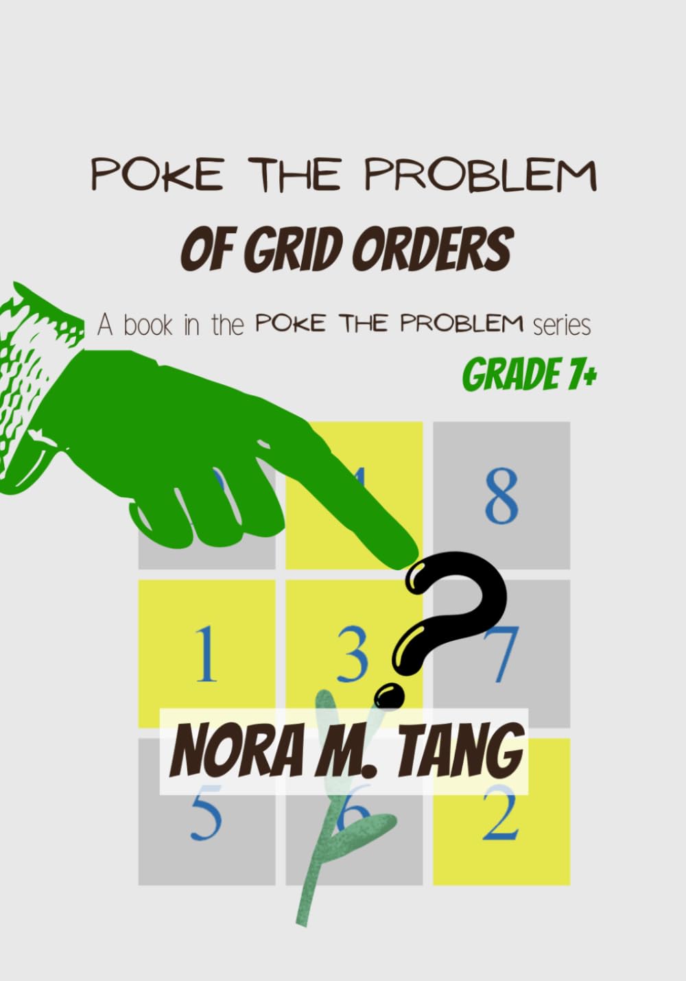 Poke the Problem of Grid Orders: A Math Problem for School Aged Children, with Guidance