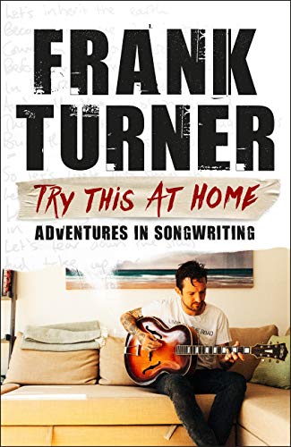 Télécharger Try This At Home: Adventures in songwriting: THE SUNDAY TIMES BESTSELLER (English Edition) Gratuit