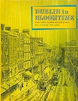 Dublin in Bloomtime: The city James Joyce knew 0670285706 Book Cover