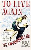 To Live Again: An Advent Journey using the Christmas Classic, It’s a Wonderful Life