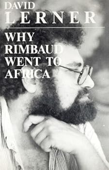 Paperback Why Rimbaud Went to Africa Book
