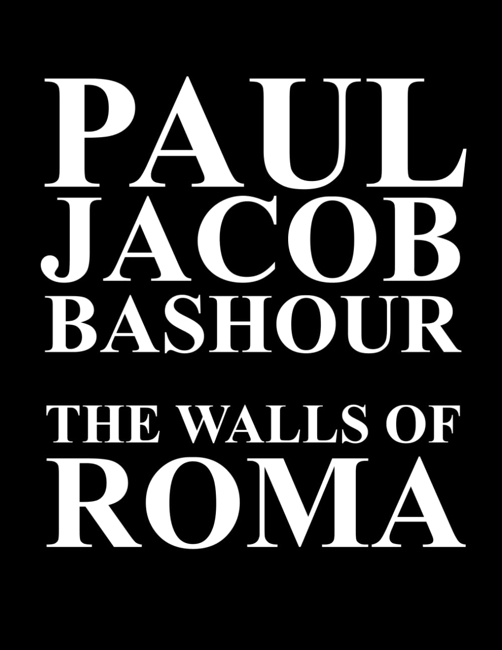 The Walls of Roma Paul Jacob Bashour édition prestige reliée papier luxe