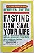 Fasting Can Save Your Life