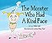 The Monster Who Had a Kind Face