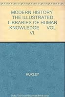 MODERN HISTORY THE ILLUSTRATED LIBRARIES OF HUMAN KNOWLEDGE VOL VI. B000YBAJ38 Book Cover
