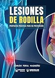 prevencion lesiones personales  Lesiones de rodilla: Propuesta práctica para su prevención