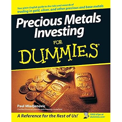 Precious Metals Investing For Dummies Paperback Illustrated, February 5, 2008
