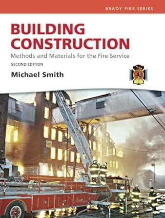 Building Construction: Methods and Materials for the Fire Science and ...