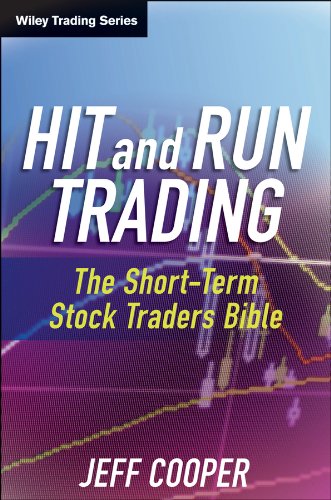 Hit and Run Trading: The Short-Term Stock Traders' Bible (Wiley Trading Book 35)