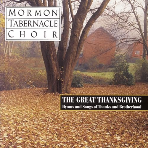 The Great Thanksgiving - Hymns and Songs of Thanks and Brotherhood