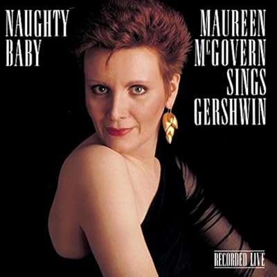 Naughty Baby: Songs of Gershwin