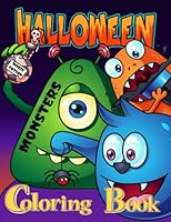 HALLOWEEN MONSTERS COLORING BOOK FOR KIDS: A COLLECTION WITH SILLY AND SPOOKY MONSTERS TO COLOR, INCLUDING BONUS PAGES WITH MONSTERS MOODS AND ... SKILLS 1957988592 Book Cover