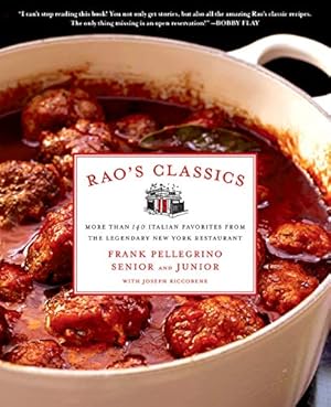 Book cover Rao's Classics: More Than 140 Italian Favorites from the Legendary New York Restaurant
