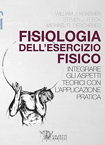 Fisiologia dell'esercizio fisico. Integrare gli aspetti teorici con l'applicazione pratica