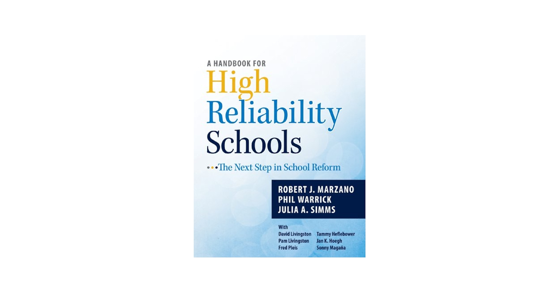 A Handbook for High Reliability Schools: The Next Step in