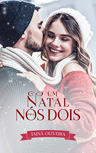 Um Natal para nós dois: Conto de Natal