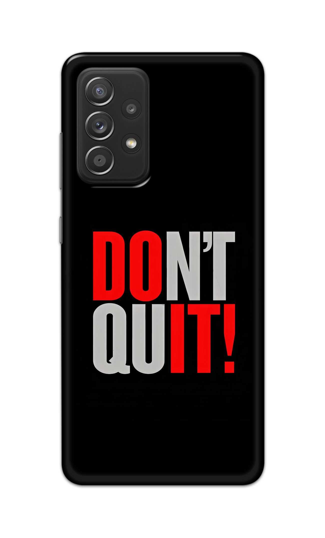 Printed Hard Back Case Cover for Samsung Galaxy A52 4G Back Cover (Don’t Quit) -170225(FB)