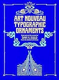 Art Nouveau Typographic Ornaments (Dover Pictorial Archive)