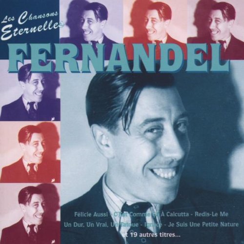 Fernandel : Les Chansons Eternelles [Audio CD]