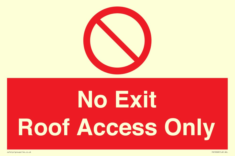No Exit Roof Access Only Sign - 300x200mm - A4L