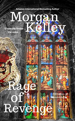 Rage of Revenge (An FBI Romance/Thriller Book 37)