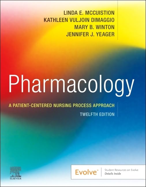 Pharmacology: A Patient-Centered Nursing Process Approach      12th Edition