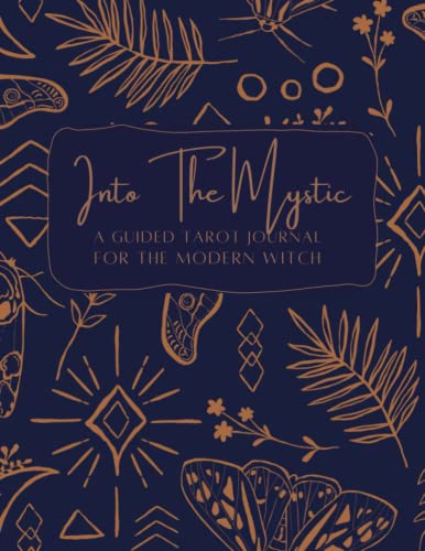 Into The Mystic: A Guided Tarot Journal For The Modern Witch