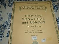 Thirty-Two Sonatinas and Rondos for the Piano: Clementi, Kuhlau, Beethoven and Others (Vol. 693) B0041EU38A Book Cover