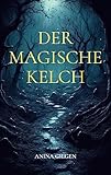  Der magische Kelch